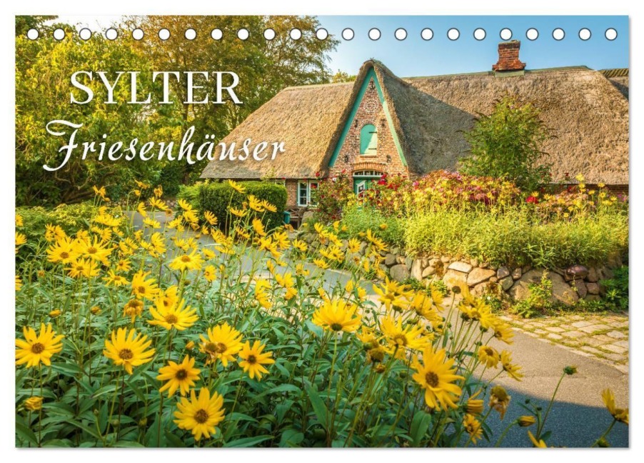 Sylter Friesenhäuser (Tischkalender 2027 DIN A5 quer), CALVENDO Monatskalender - Christian Müringer