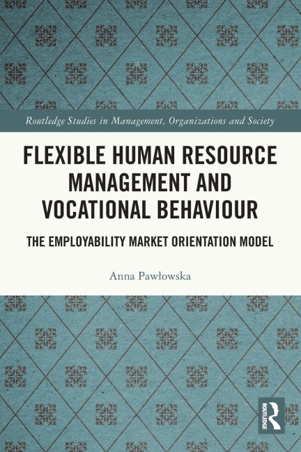 Flexible Human Resource Management and Vocational Behaviour - Anna Paw¿owska