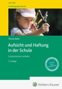 Cover-Bild zum Titel 'Aufsicht und Haftung in der Schule' von 'Thomas Böhm'