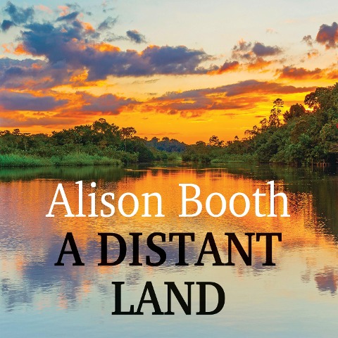 A Distant Land - Alison Booth