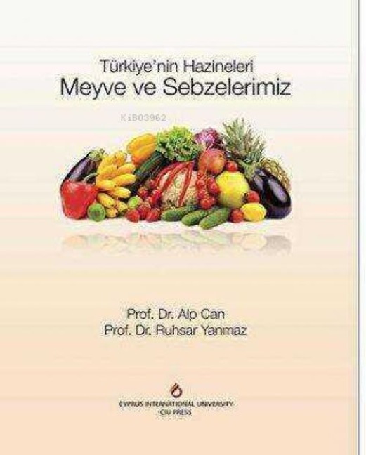 Türkiyenin Hazineleri Meyve ve Sebzelerimiz Ciltli - Alp Can, Ruhsar Yanmaz