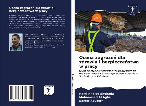 Ocena zagro¿e¿ dla zdrowia i bezpiecze¿stwa w pracy - Rami Khaled Shehada, Mohammed Al Agha, Samer Abuzerr