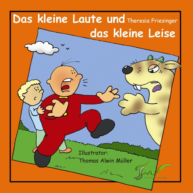 Das kleine Laute und das kleine Leise - Theresia Friesinger