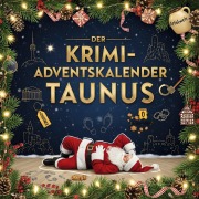 Cover-Bild zum Titel 'Der Krimi-Adventskalender Taunus' von 'Sophia Hofmann'