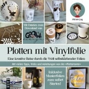 Cover-Bild zum Titel 'Plotten mit Vinylfolie' von 'Miriam Jug'
