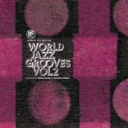 Cover-Bild zum Titel 'IF Music presents You Need This!: "World Jazz Groo' von 'Various Artists'