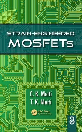 Strain-Engineered Mosfets - C K Maiti, T K Maiti