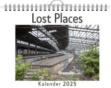 Cover-Bild zum Titel 'Lost Places - (Wandkalender 2025, Kalender DIN A4 quer, Monatskalender im Querformat mit Kalendarium, das perfekte Geschenk)' von 'Anton Braun'