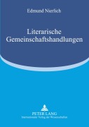 Cover-Bild zum Titel 'Literarische Gemeinschaftshandlungen' von 'Edmund Nierlich'