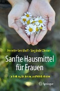 Sanfte Hausmittel für Frauen - Sieglinde Werner, Annette Kerckhoff
