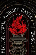 Cover-Bild zum Titel 'Blood Over Bright Haven' von 'M. L. Wang'