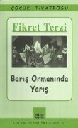 Baris Ormaninda Yaris - Fikret Terzi