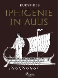 Cover-Bild zum Titel 'Iphigenie in Aulis' von 'Euripides'