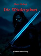 Cover-Bild zum Titel 'Die Wiedergeburt' von 'Uwe Siebert'