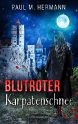 Cover-Bild zum Titel 'Blutroter Karpatenschnee' von 'Paul M. Hermann'