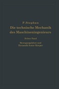 Cover-Bild zum Titel 'Die technische Mechanik des Maschineningenieurs mit besonderer Berücksichtigung der Anwendungen' von 'P. Stephan'