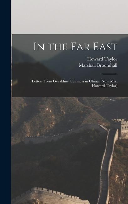 In the Far East - Howard Taylor, Marshall Broomhall
