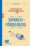 Cover-Bild zum Titel 'Sprachförderung - Grundlagen und mehr als 80 Spiele - eBook' von 'Wilma Osuji'