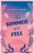 The Summer We Fell - Elizabeth O'Roark