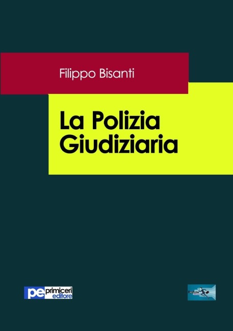 La Polizia Giudiziaria - Filippo Bisanti