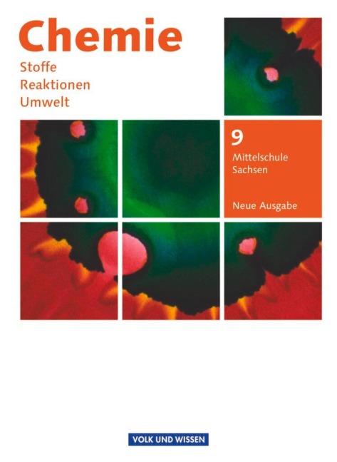 Chemie: Stoffe - Reaktionen - Umwelt 9. Schuljahr. Schülerbuch Mittelschule Sachsen - Barbara Arndt, Karin Arnold, Roland Brauer, Volkmar Dietrich, Andreas Eberle