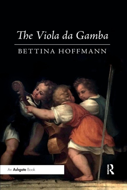 The Viola da Gamba - Bettina Hoffmann