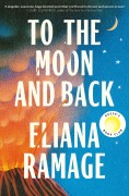Cover-Bild zum Titel 'To the Moon and Back' von 'Eliana Ramage'