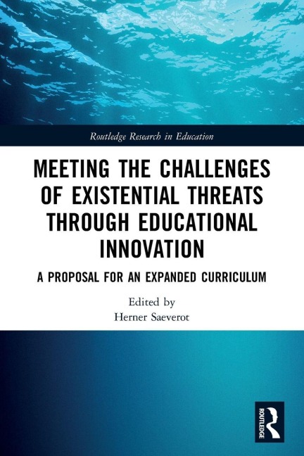 Meeting the Challenges of Existential Threats through Educational Innovation - 