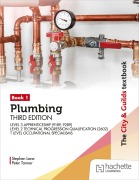 Cover-Bild zum Titel 'The City & Guilds Textbook: Plumbing Book 1, Third Edition: For the Level 3 Apprenticeship (9189, 9289), Level 2 Technical Progression Qualification (2602) & T Level Occupational Specialisms' von 'Peter Tanner, Stephen Lane'
