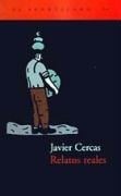 Relatos reales - Javier Cercas