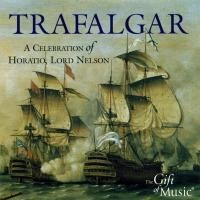 Trafalgar-A Celebration Of Horatio,Lord Nelson - Various