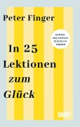 Cover-Bild zum Titel 'In 25 Lektionen zum Glück' von 'Peter Finger'