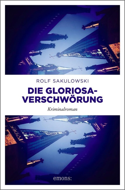 Die Gloriosa-Verschwörung - Rolf Sakulowski