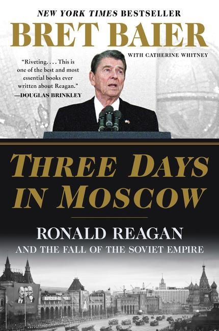 Three Days in Moscow - Bret Baier, Catherine Whitney