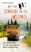Cover-Bild zum Titel 'Mit dem Schulbus in die Wildnis' von 'Heike Praschel'