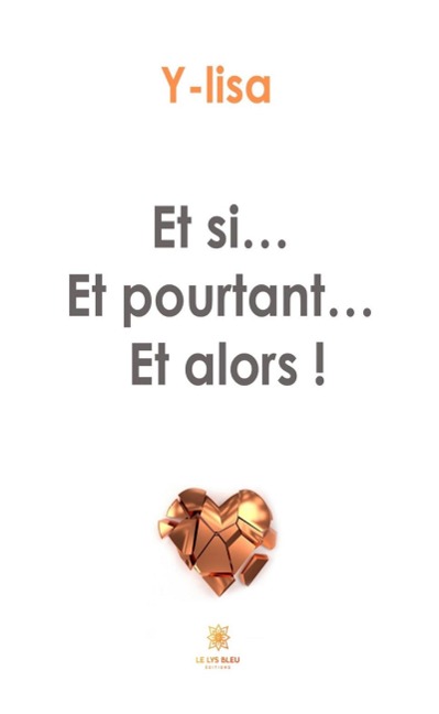 Et si... Et pourtant... Et alors ! - Y-Lisa