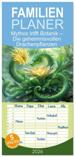 Familienplaner 2026 - Mythos trifft Botanik - Die geheimnisvollen Drachenpflanzen mit 5 Spalten (Wandkalender, 21 x 45 cm) CALVENDO - Dusanka Djeric