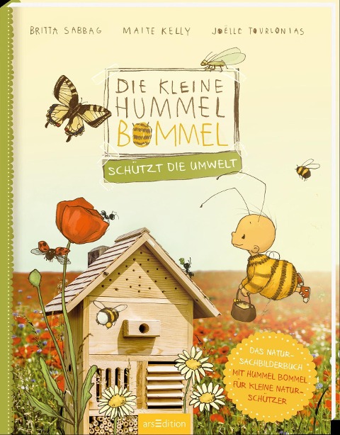 Die kleine Hummel Bommel schützt die Umwelt - Britta Sabbag, Maite Kelly, Joëlle Tourlonias