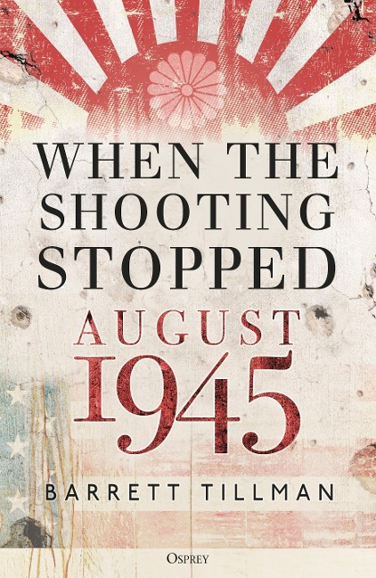 When the Shooting Stopped - Barrett Tillman