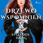 Cover-Bild zum Titel 'Drzewo Wspomnie¿ 10: Spl¿tanie dróg' von 'Magdalena Lewandowska'