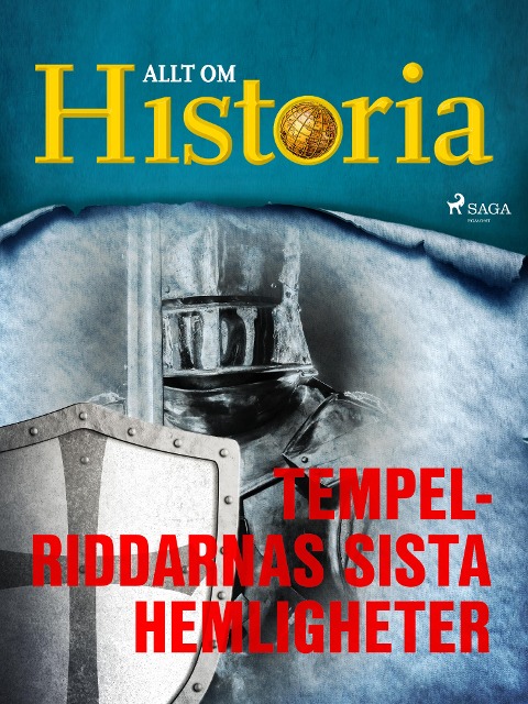 Tempelriddarnas sista hemligheter - Allt om Historia