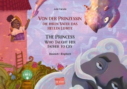 Cover-Bild zum Titel 'Von der Prinzessin, die ihren Vater das Heulen lehrte (Deutsch-Englisch)' von 'Julia Francke'