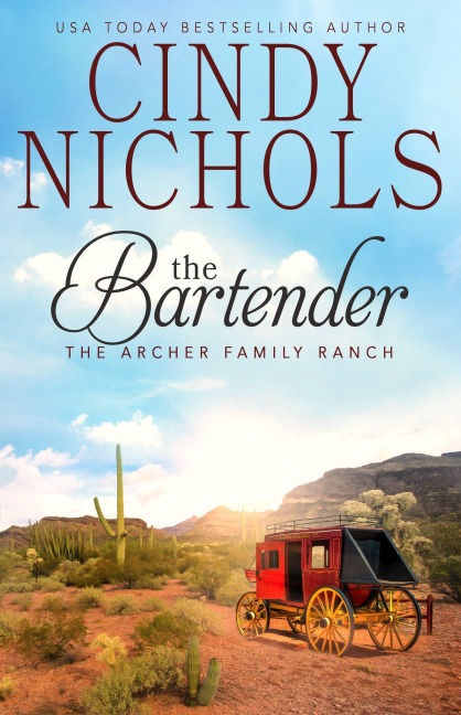 The Bartender (The Archer Family Ranch, #3) - Cindy Caldwell, Cindy Nichols