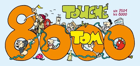 TOM Touché 8000: Comicstrips und Cartoons - ©Tom
