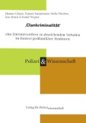 Cover-Bild zum Titel ',Clankriminalität'' von 'Thomas Görgen, Tamara Dangelmaier, Stella Nüschen, Jens Struck, Daniel Wagner'