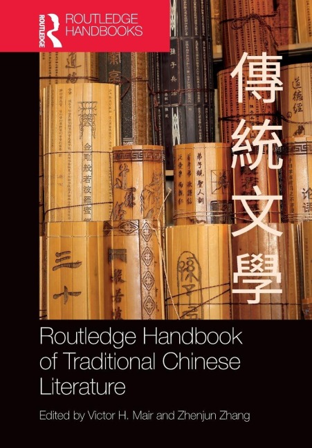 Routledge Handbook of Traditional Chinese Literature - 