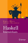 Haskell-Intensivkurs - Adrian Neumann, Marco Block