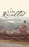 Cover-Bild zum Titel 'A Life Recalled' von 'Sylvia S. Pittman'