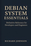 Cover-Bild zum Titel 'Debian System Essentials' von 'Richard Johnson'