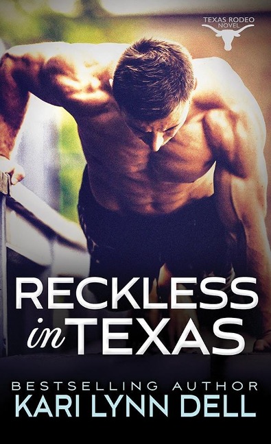 Reckless in Texas - Kari Lynn Dell